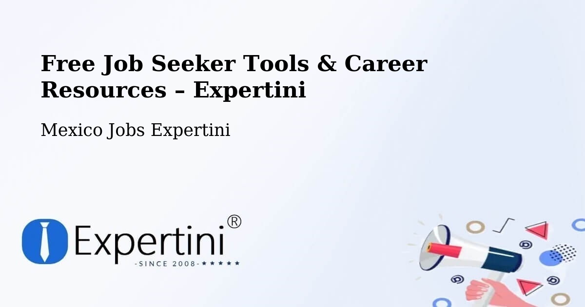 Free Job Seeker Tools & Career Resources – Los Algodones - Los Algodones, Mexico Jobs Expertini